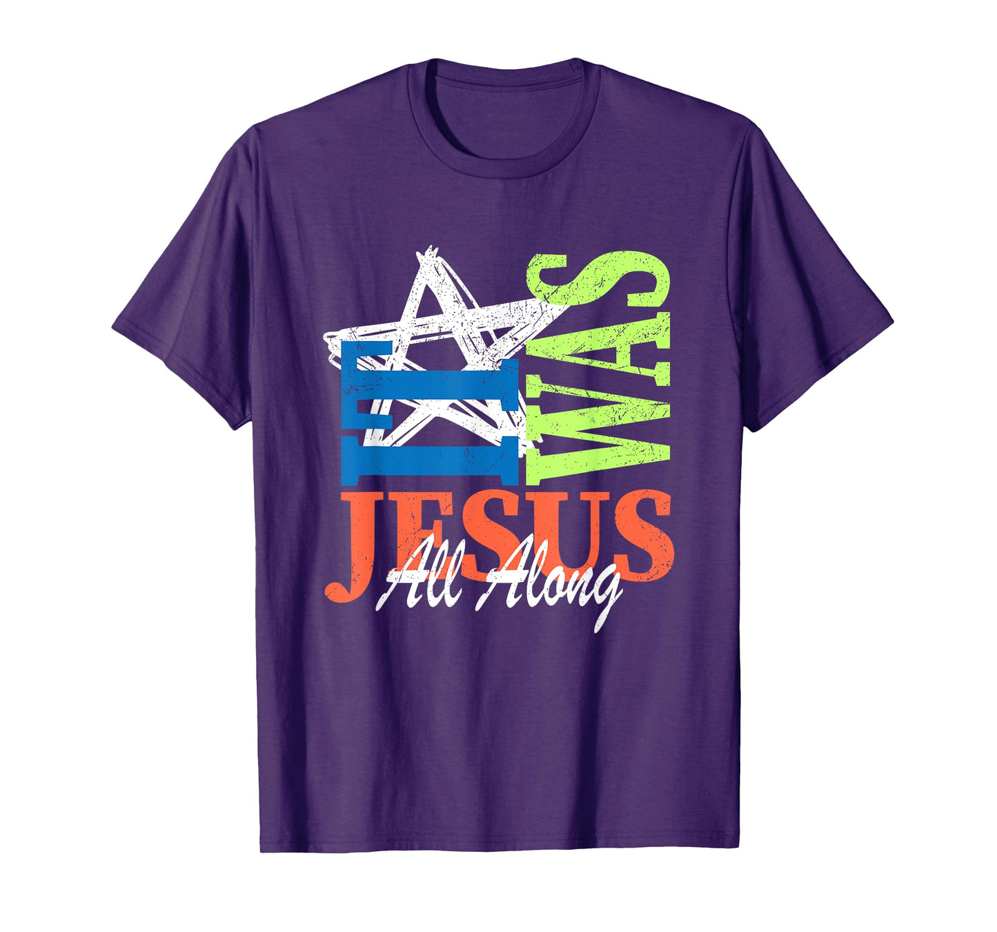 It was Jesus All Along Bible Verse God Faith Christian T-Shirt