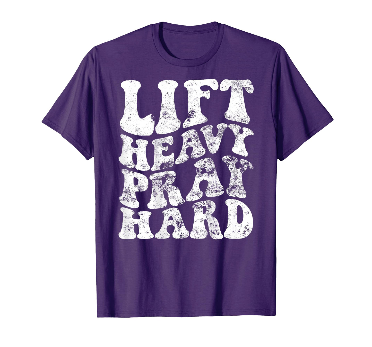 Lift Heavy Pray Hard T-Shirt