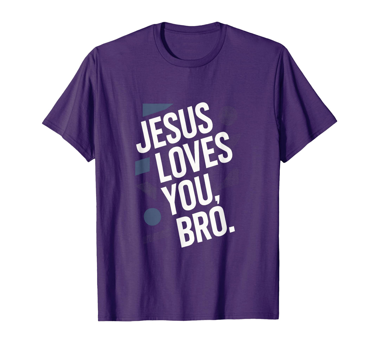 Jesus Loves You, BRO. - Christian Faith Religious T-Shirt