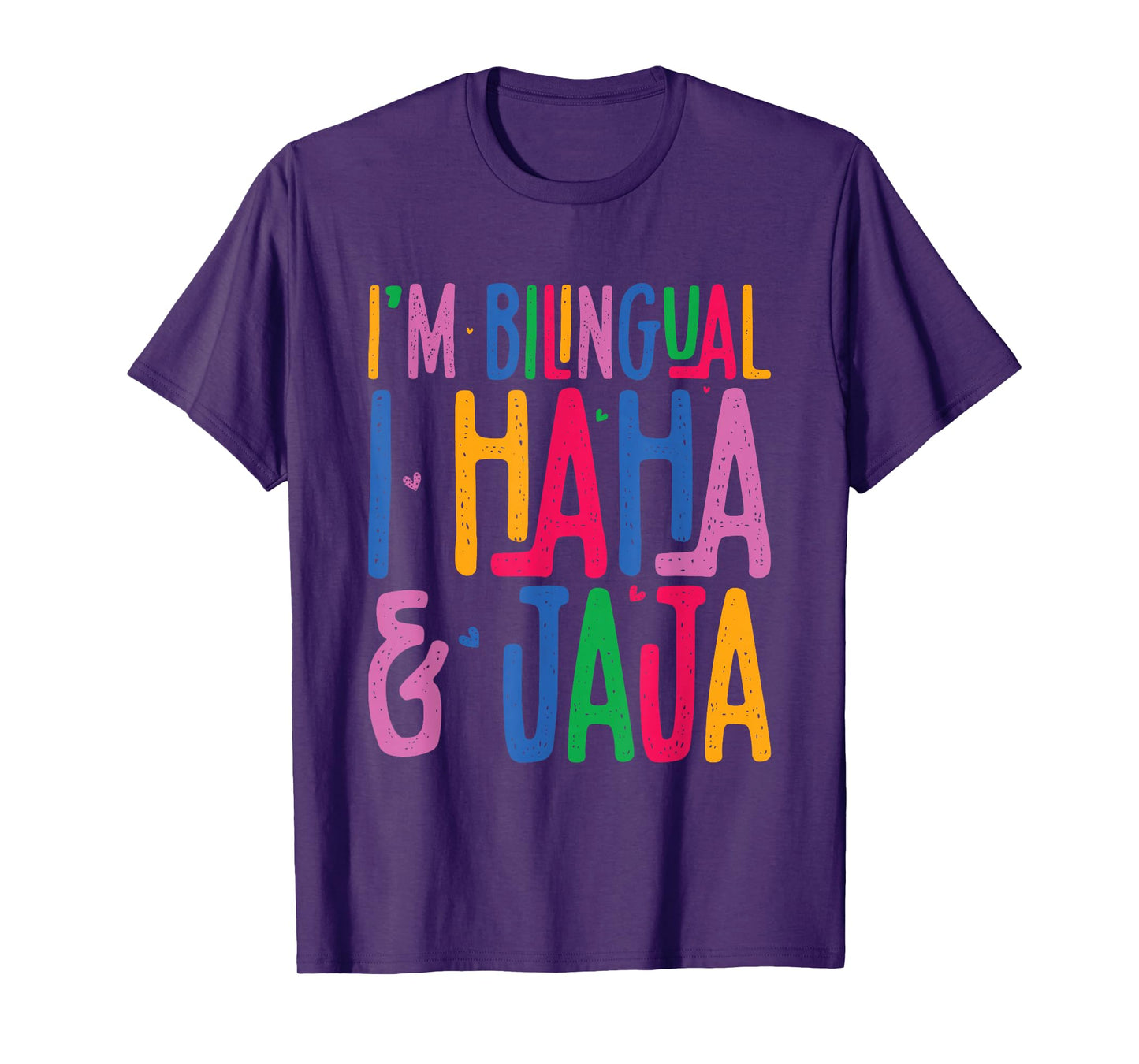 I Am Bilingual I Haha And Jaja Latina Latino Spanish Teacher T-Shirt