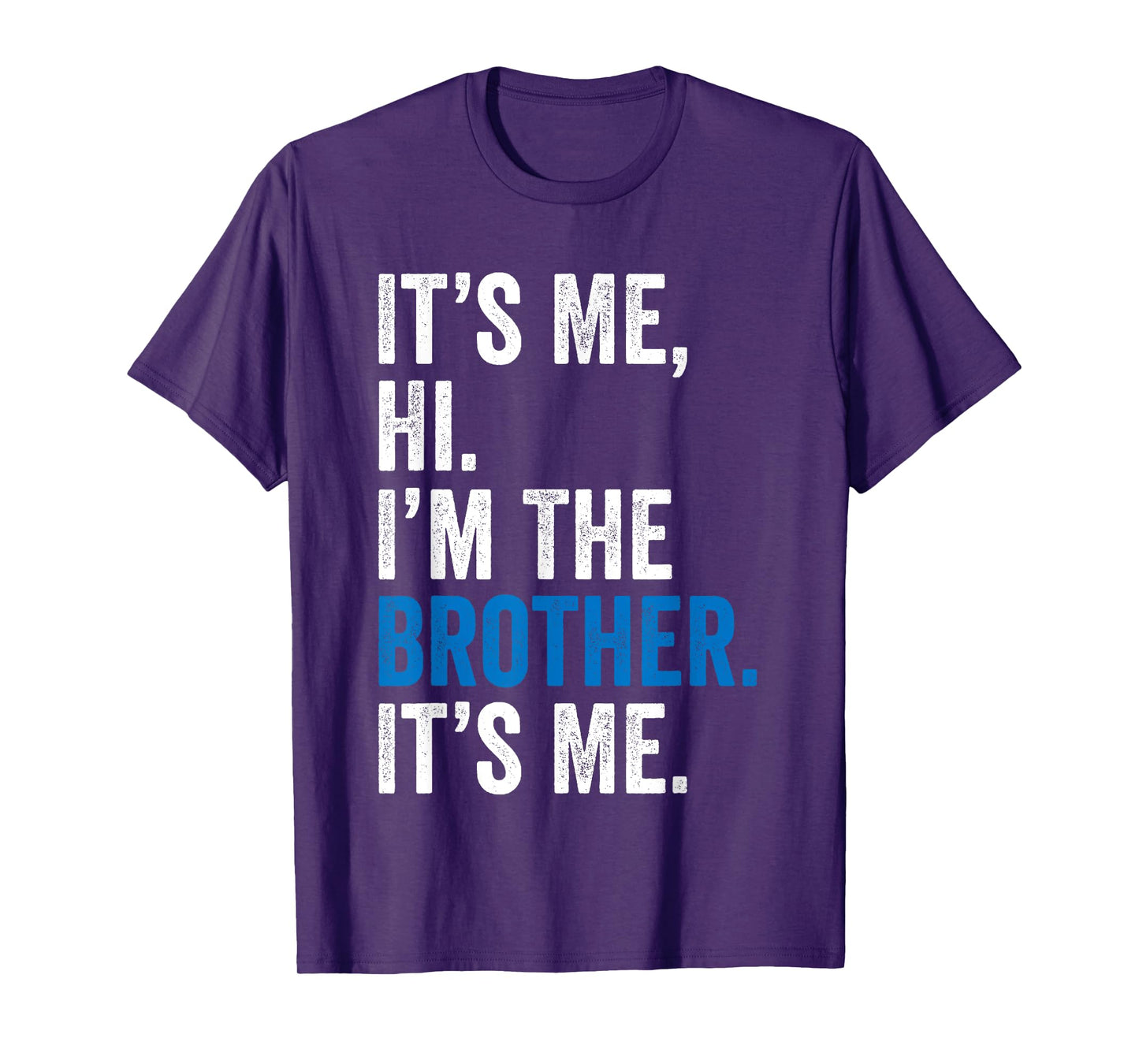It's Me Hi I'm The Brother It's Me Retro Bro Funny Brothers T-Shirt