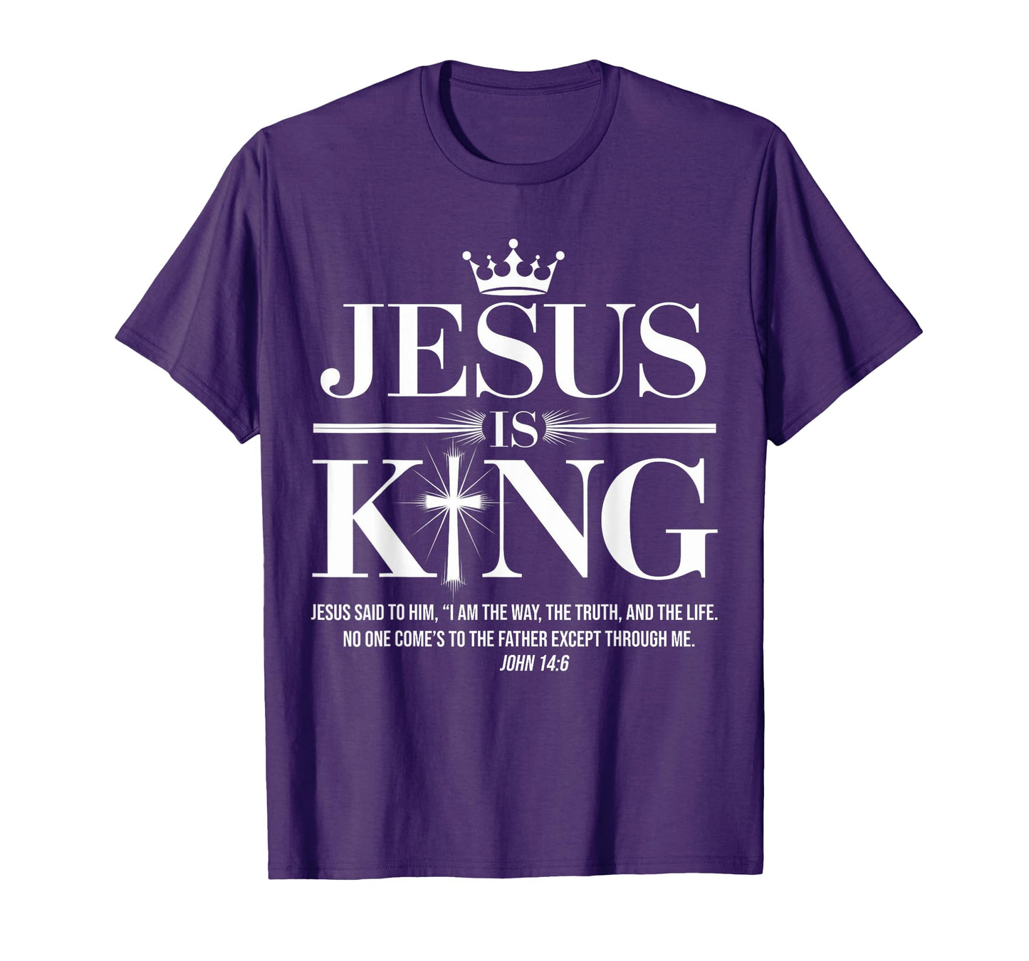 Jesus Is King Christian John 14:6 Bible Verse Costume T-Shirt
