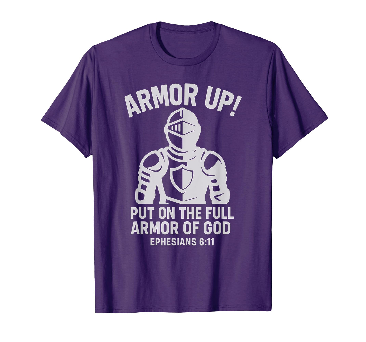 Funny Armor Up Christian Religious Armor of God Bible Verse T-Shirt