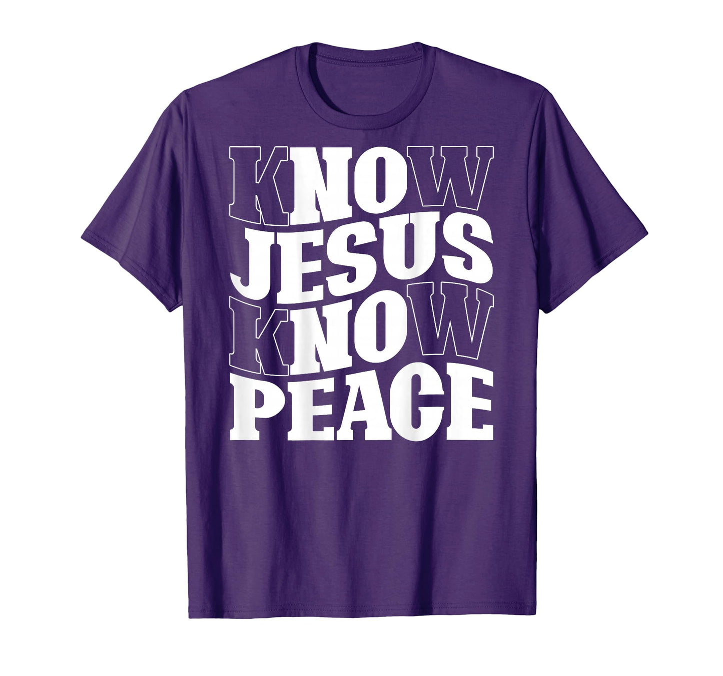 Know Jesus Know Peace Religion God Church Christian (Back) T-Shirt
