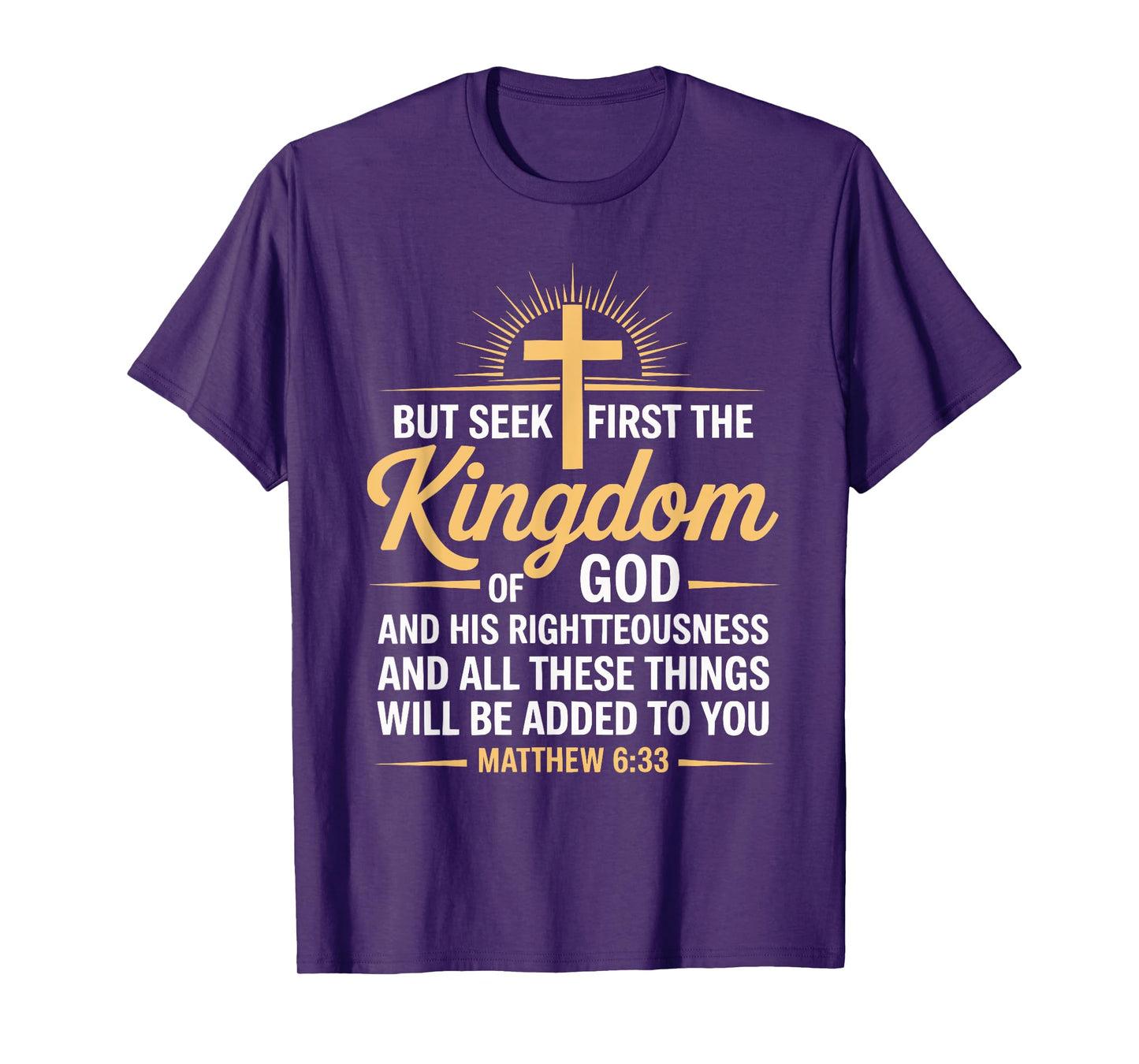 But First Seeks the Kingdom Justice Matthew 6:33 T-Shirt