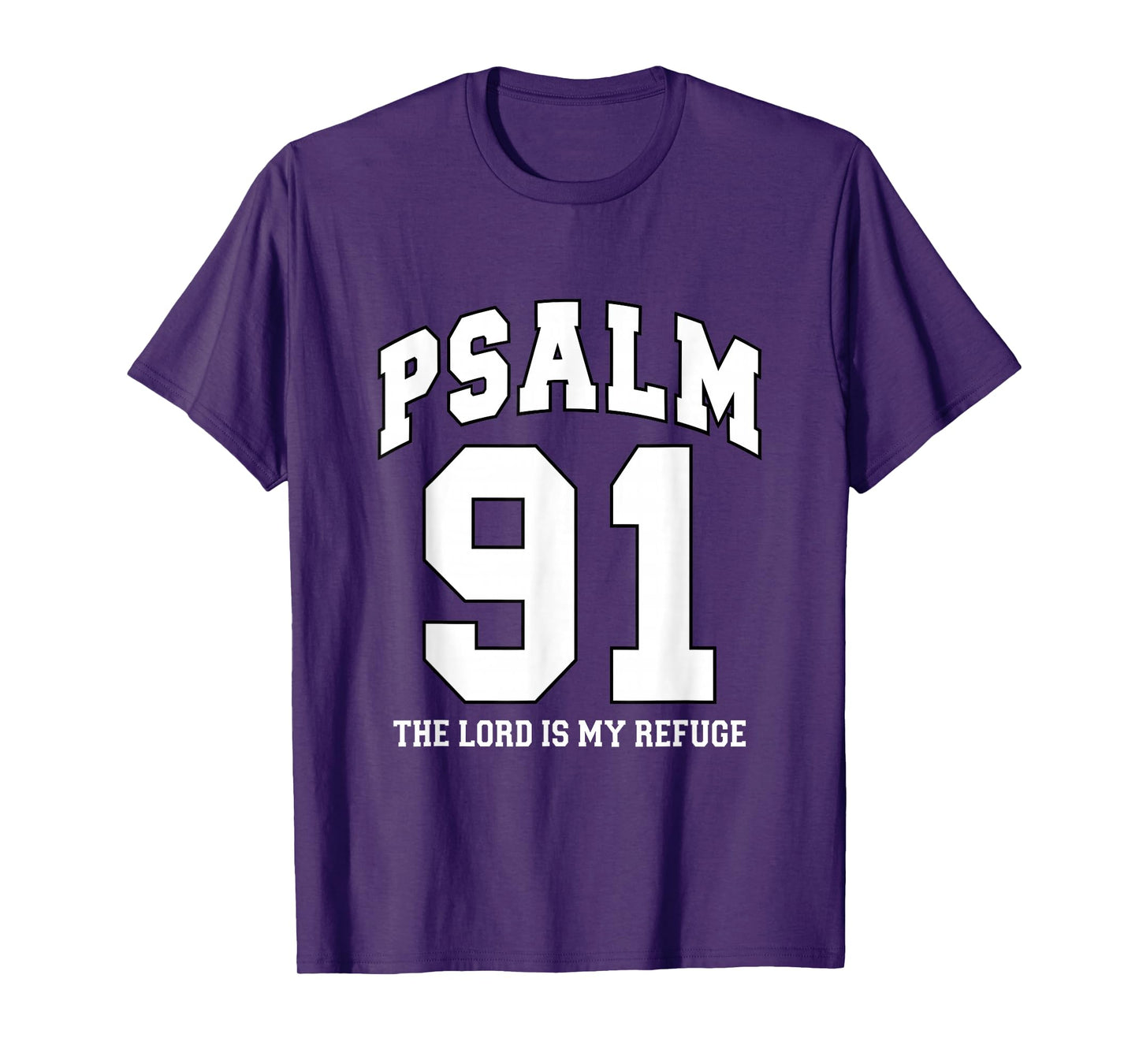 Psalm 91 The Lord is My Refuge - White Black Christian Faith T-Shirt