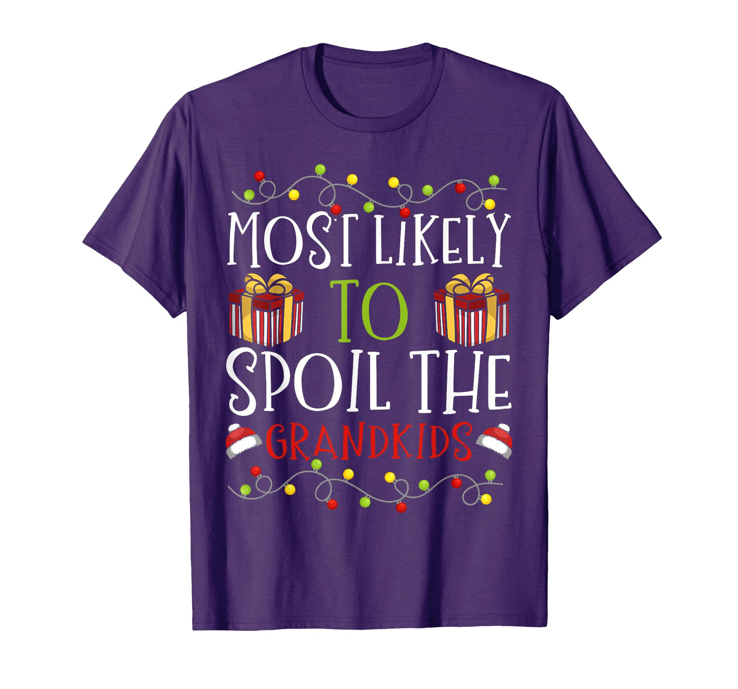 Most Likely to Spoil The Grandkids Christmas Grandparent T-Shirt
