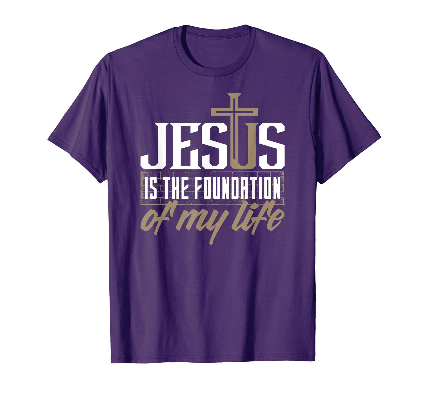 Jesus is the foundation of my life Christian t-shirt T-Shirt