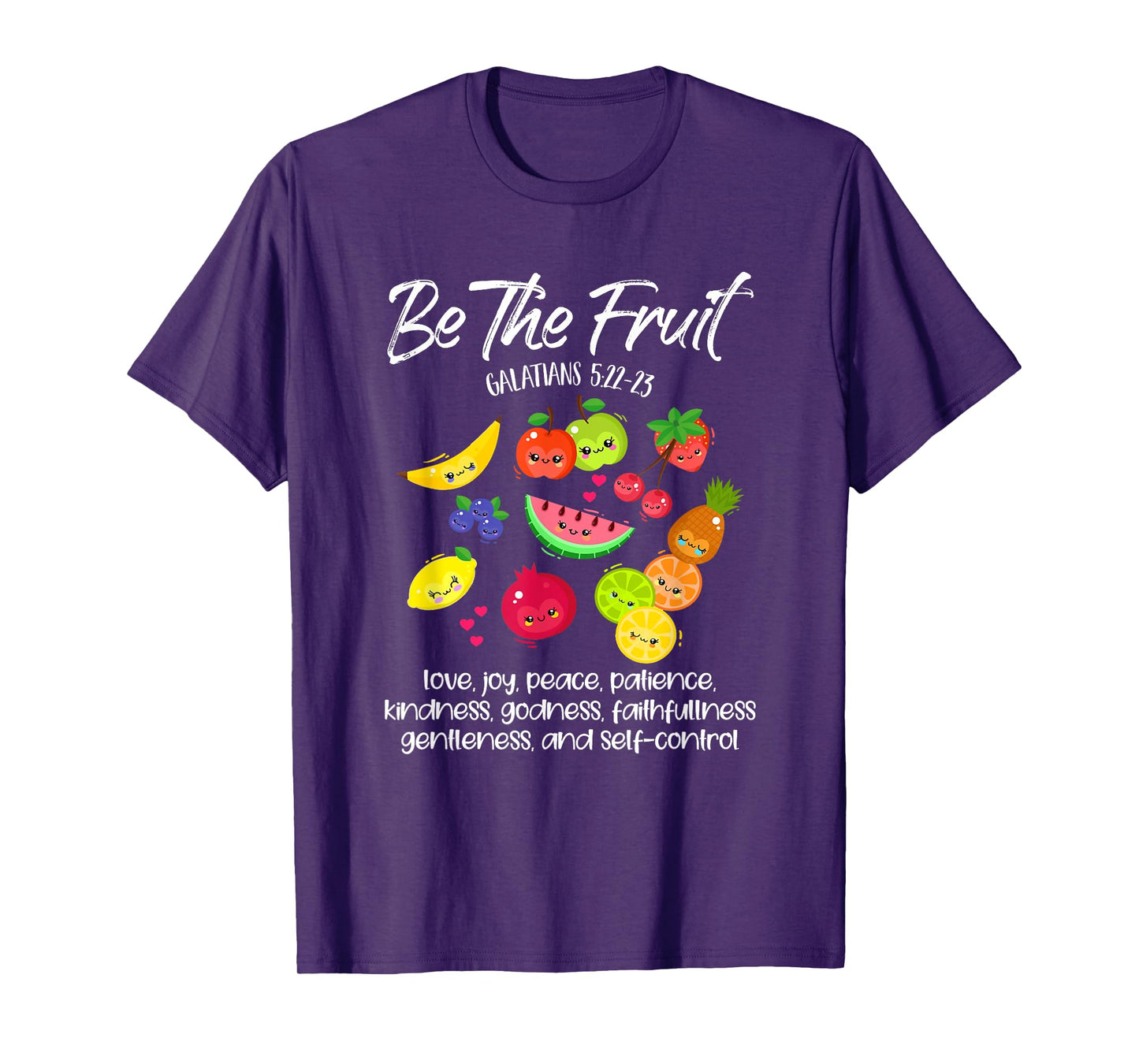 Be The Fruit Christian Verse Spirit Galatians Inspirational T-Shirt