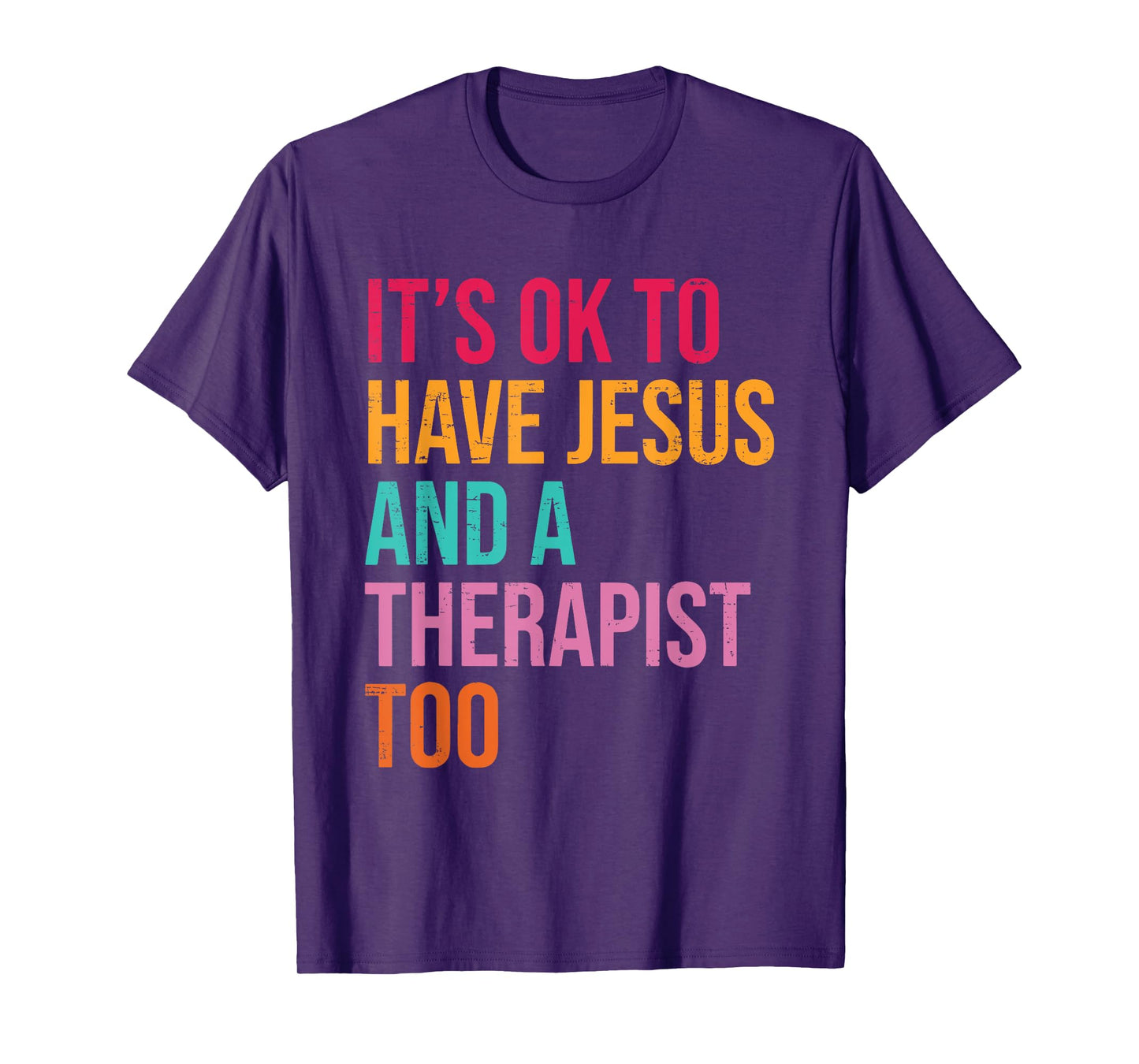 It's Ok To Have Jesus And A Therapist Too Therapy Christians T-Shirt