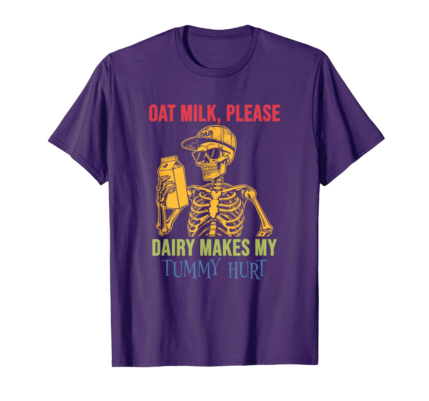 Oat Milk Please Dairy Makes My Tummy Hurt Design T-Shirt