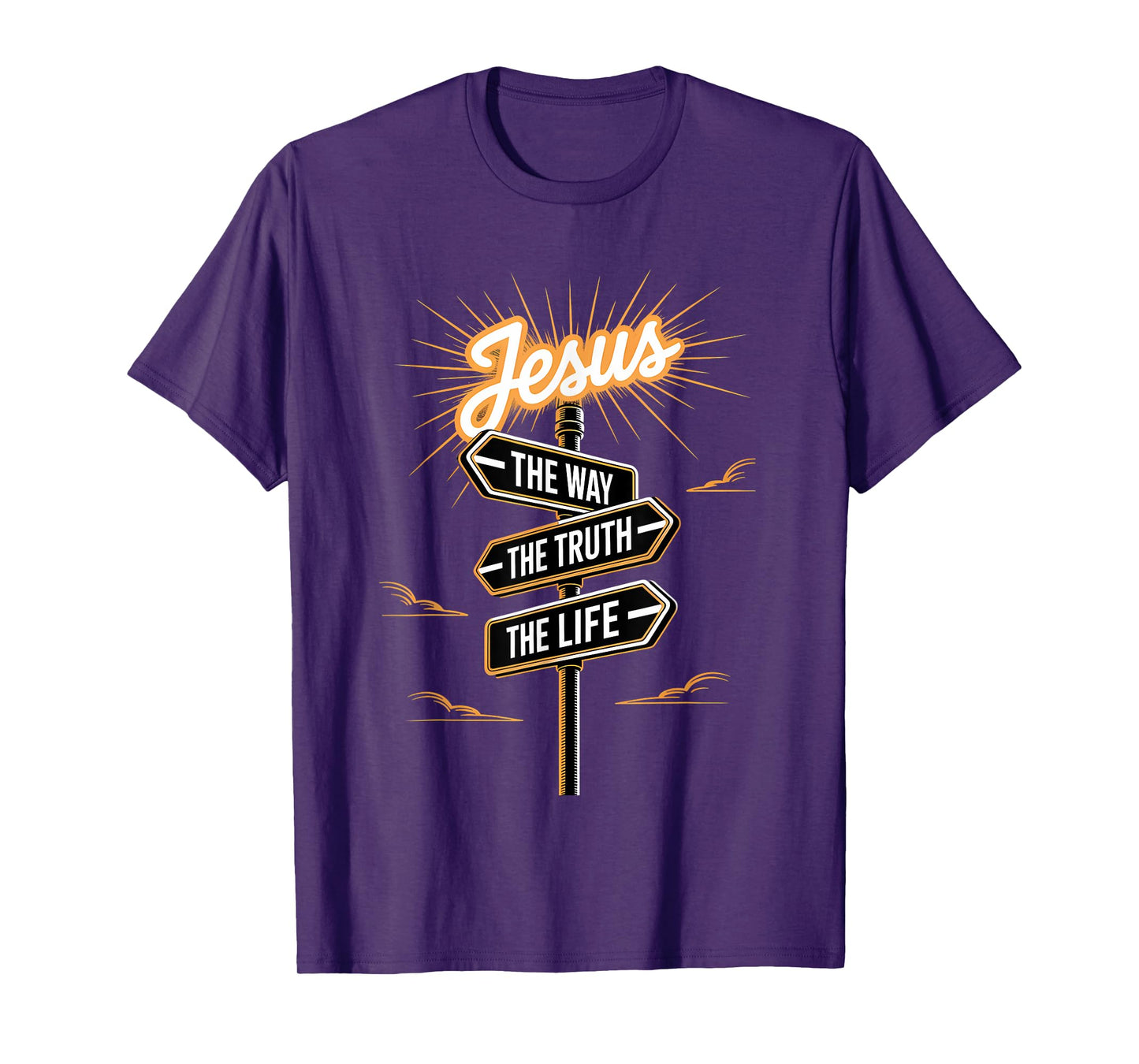 Jesus The Way The Truth The Life Religious Message Jesus T-Shirt