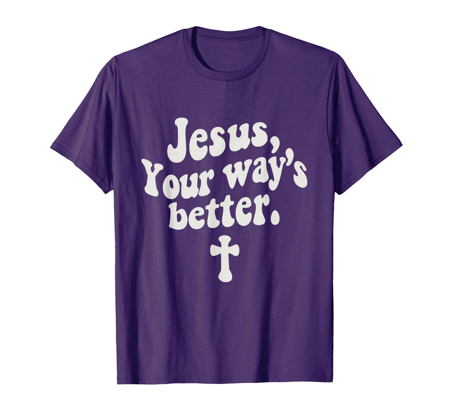 Jesus Your Way's Better Christian Quote Retro Bible T-Shirt