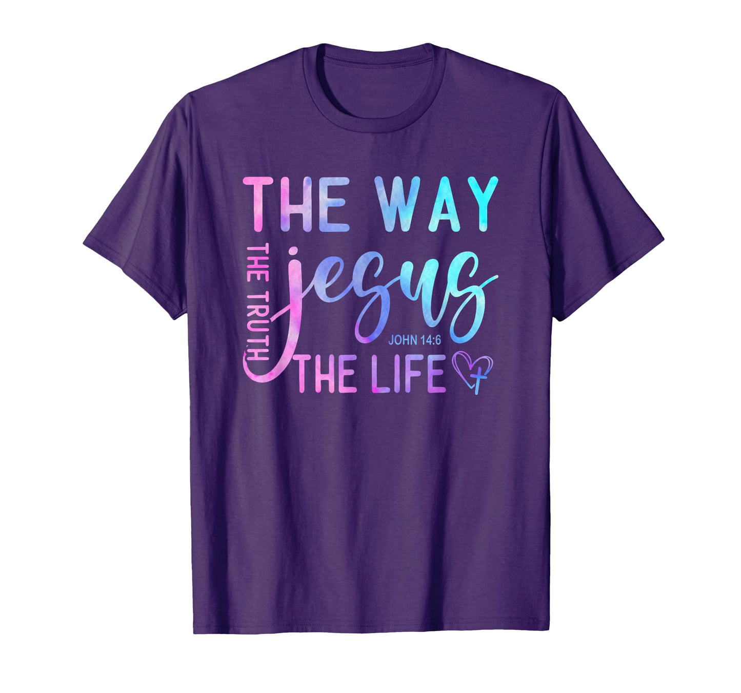 The Way, Truth & Life - John 14:6 Bible Verse Gift T-Shirt