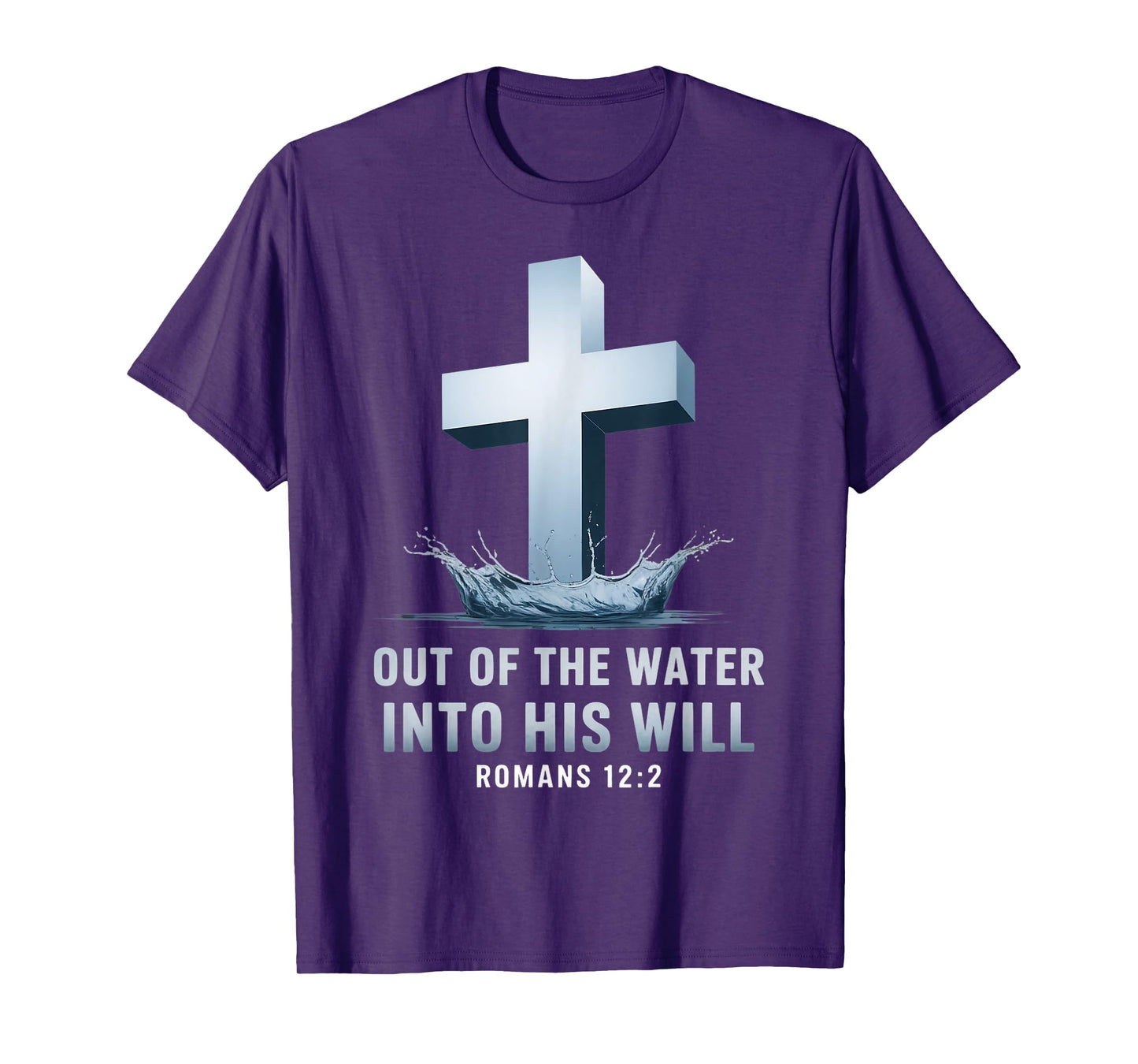 Out Of The Water Baptism Bible Verse Christian Baptized T-Shirt