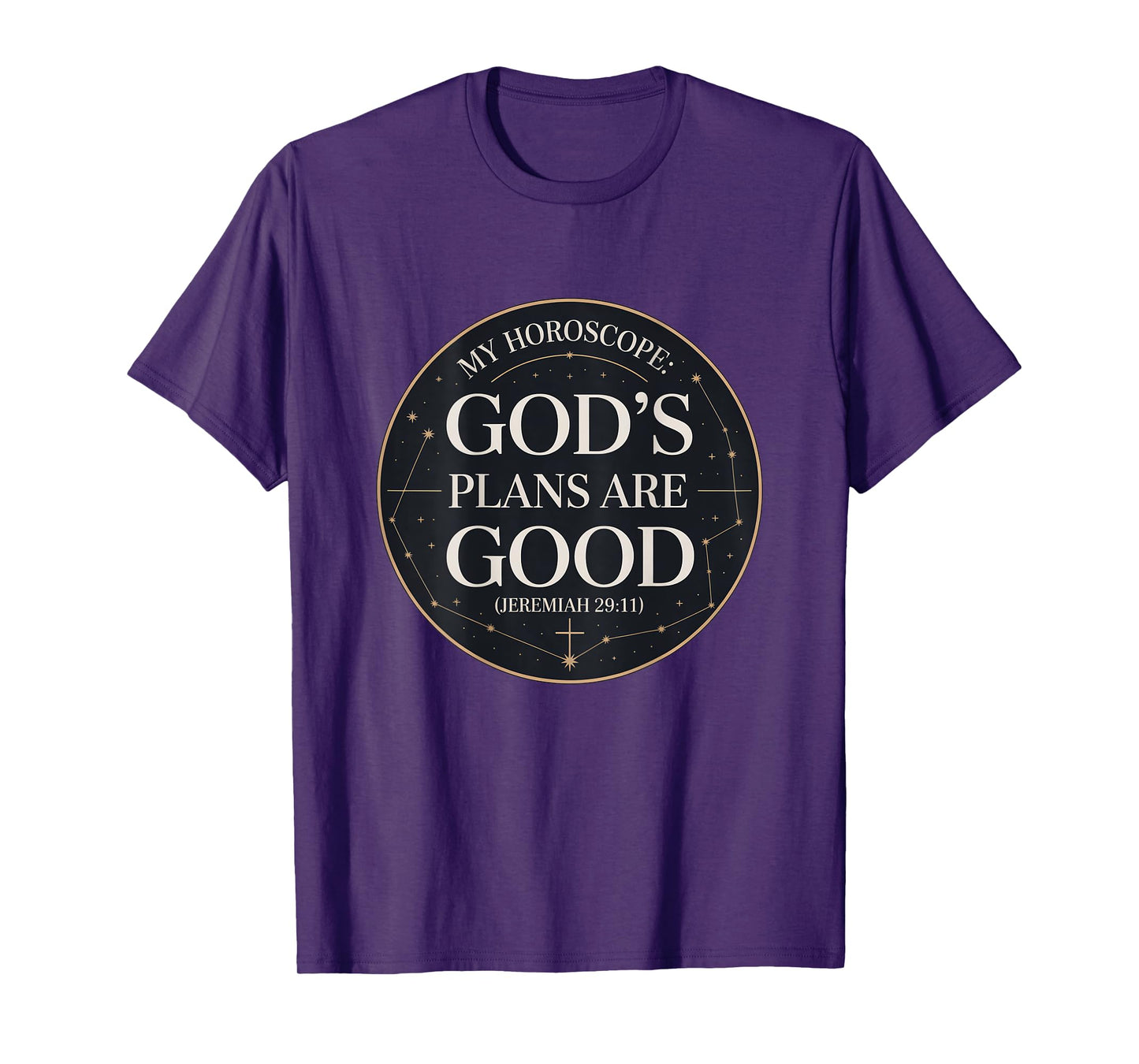 Christian God's Plans are Good Horoscope T-Shirt