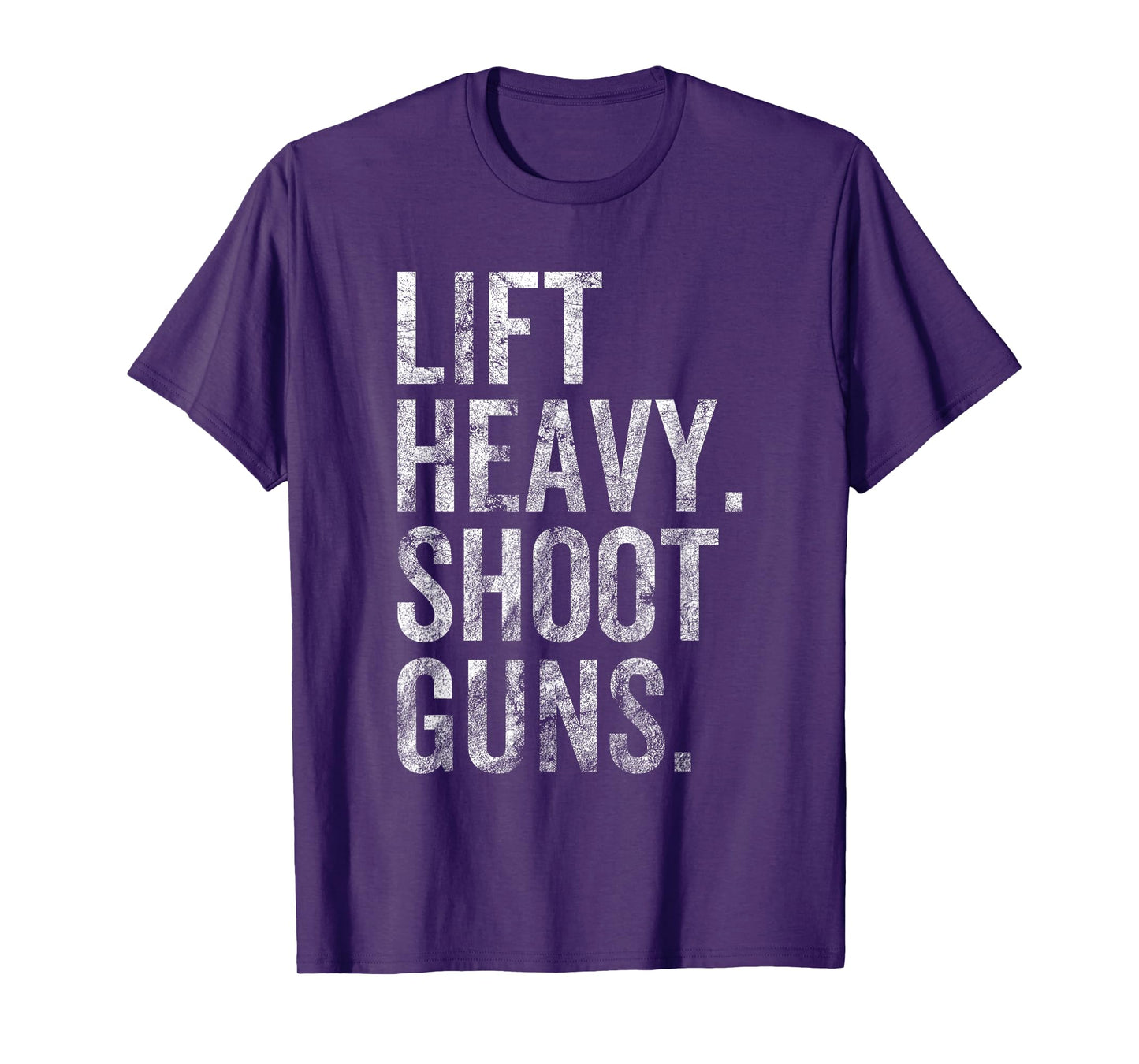 Lift Heavy Shoot Guns Hunting Lover Gym Workout T-Shirt
