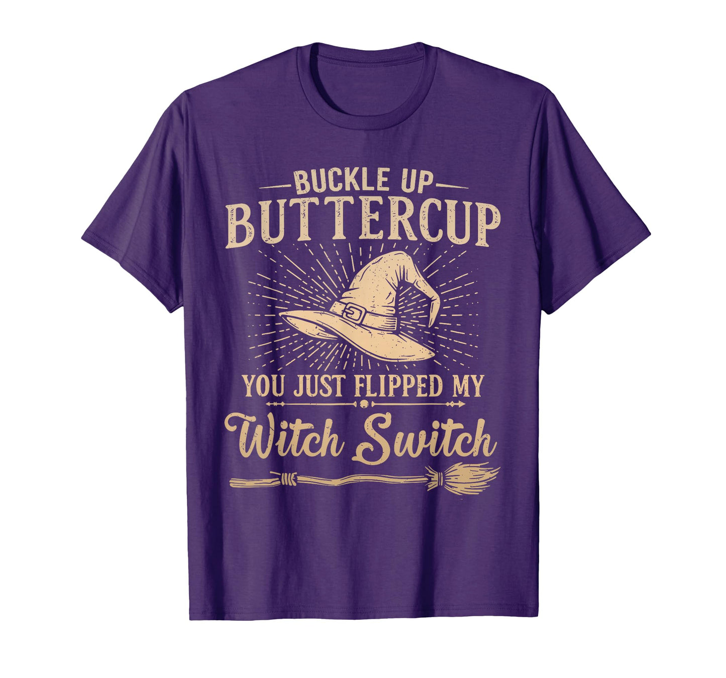 Buckle Up Buttercup Witch Switch Funny Halloween Witch T-Shirt