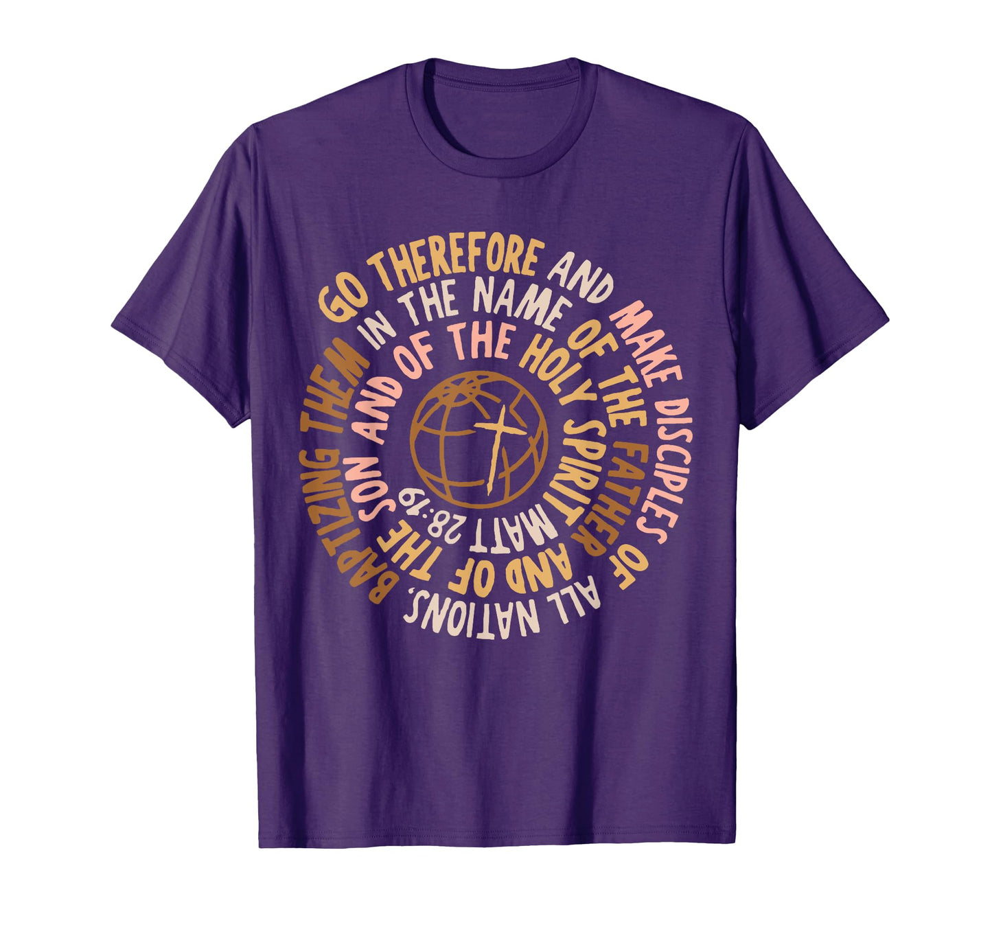 Go Therefore And Make Disciples Of All Nations, Christian T-Shirt