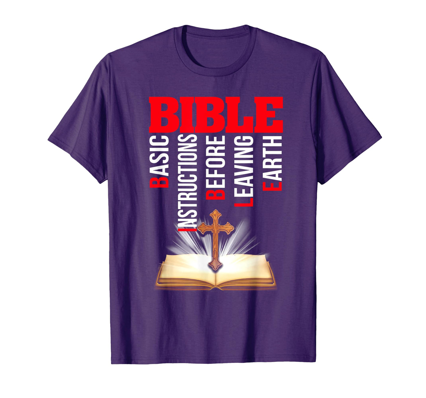 Bible Basic Instructions Before Leaving Earth T-Shirt