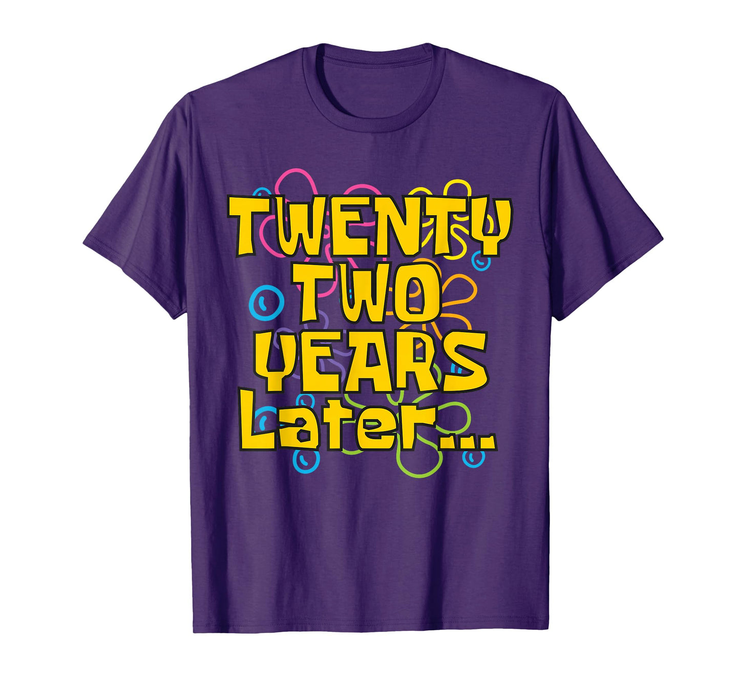 22 Years Old 22nd Birthday Funny Quote Birthday Party Meme T-Shirt