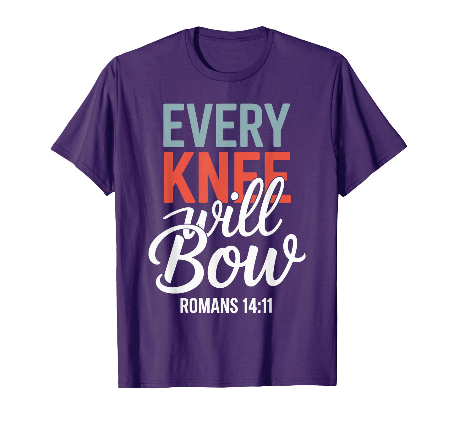 Every Knee Will Bow Shirt Bible Verse Shirts For Women Men T-Shirt