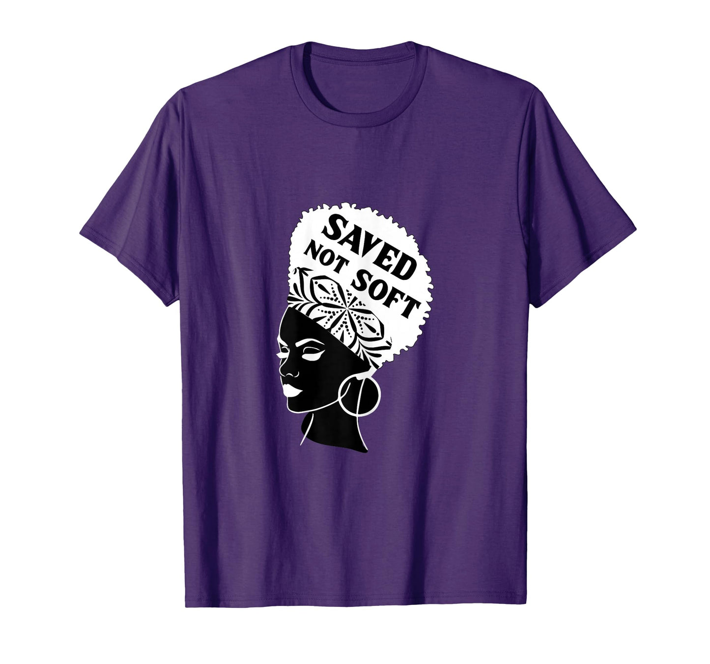 Saved, Not Soft Afro Hair Black Women Christian Faith Gift T-Shirt