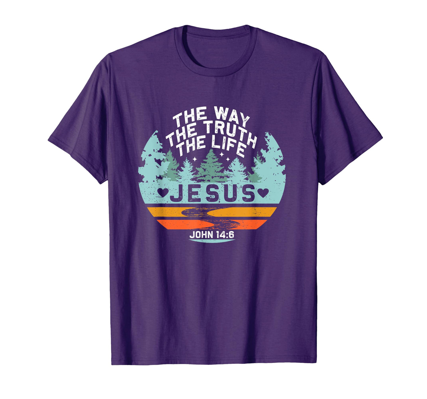 Jesus The Way The Truth Life Verse Religious Retro Nature T-Shirt