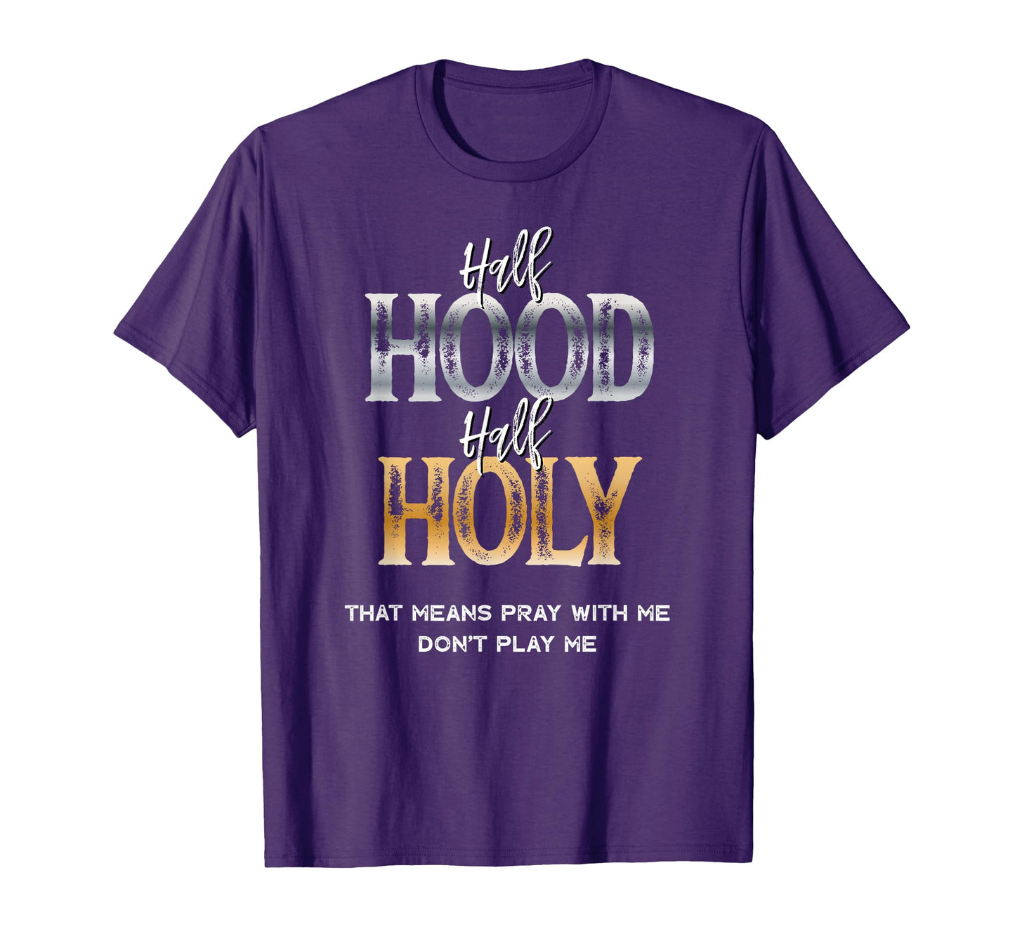 half hood half holy T-Shirt