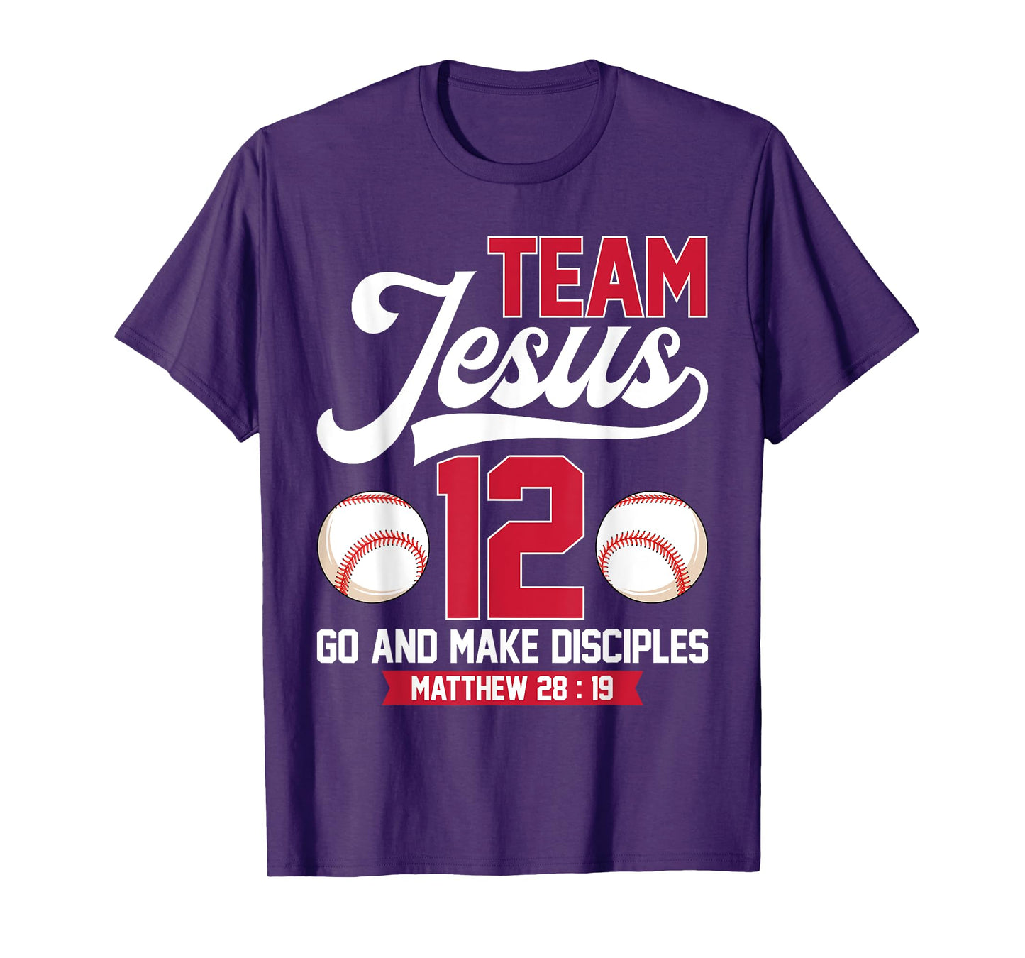 Jesus and Baseball Team Jesus Christian Matthew 28:19 Verse T-Shirt