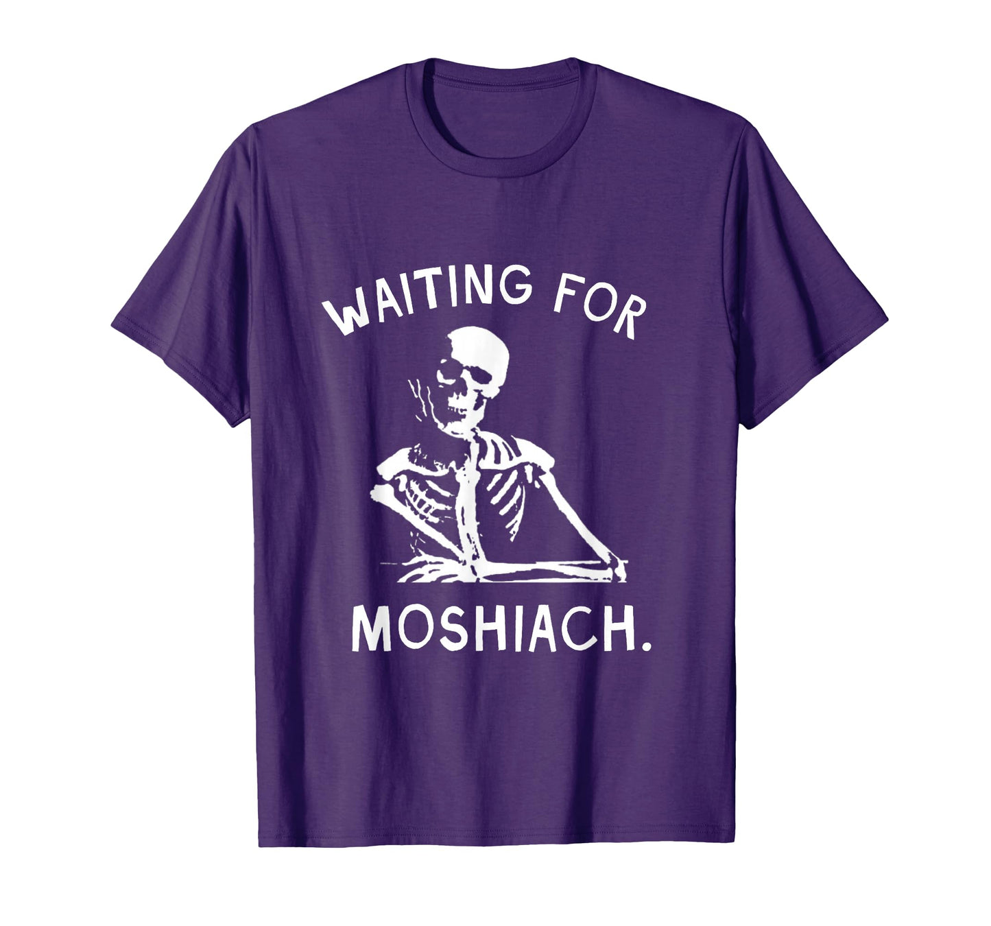 Waiting for Moshiach Jewish Redemption Geulah Faith Passover T-Shirt
