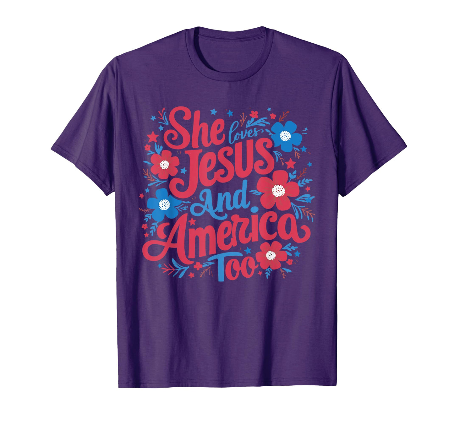 She Loves Jesus And America Too Women 4th Of July Patriotic T-Shirt
