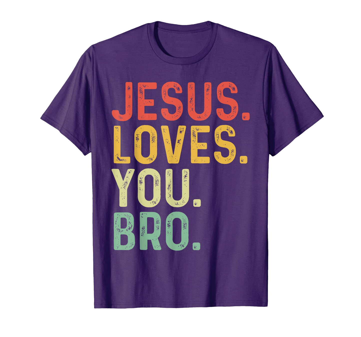 Vintage Jesus Loves You Bro Funny Christian Faith Family T-Shirt