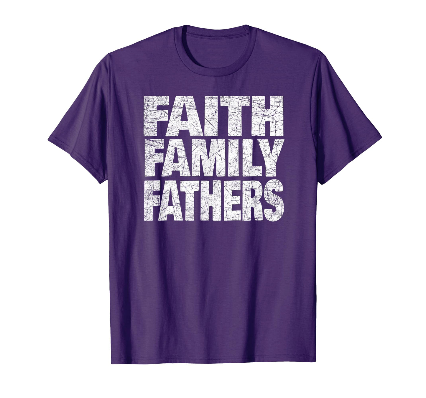 Faith Family Fathers Christian Traditional Conservative T-Shirt