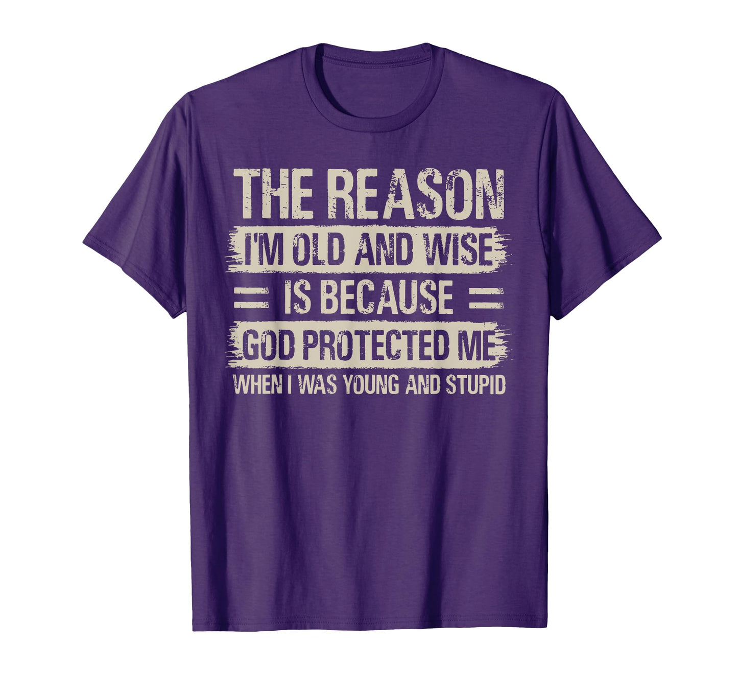 The Reason I'm Old And Wise Inspirational Christian Faith T-Shirt