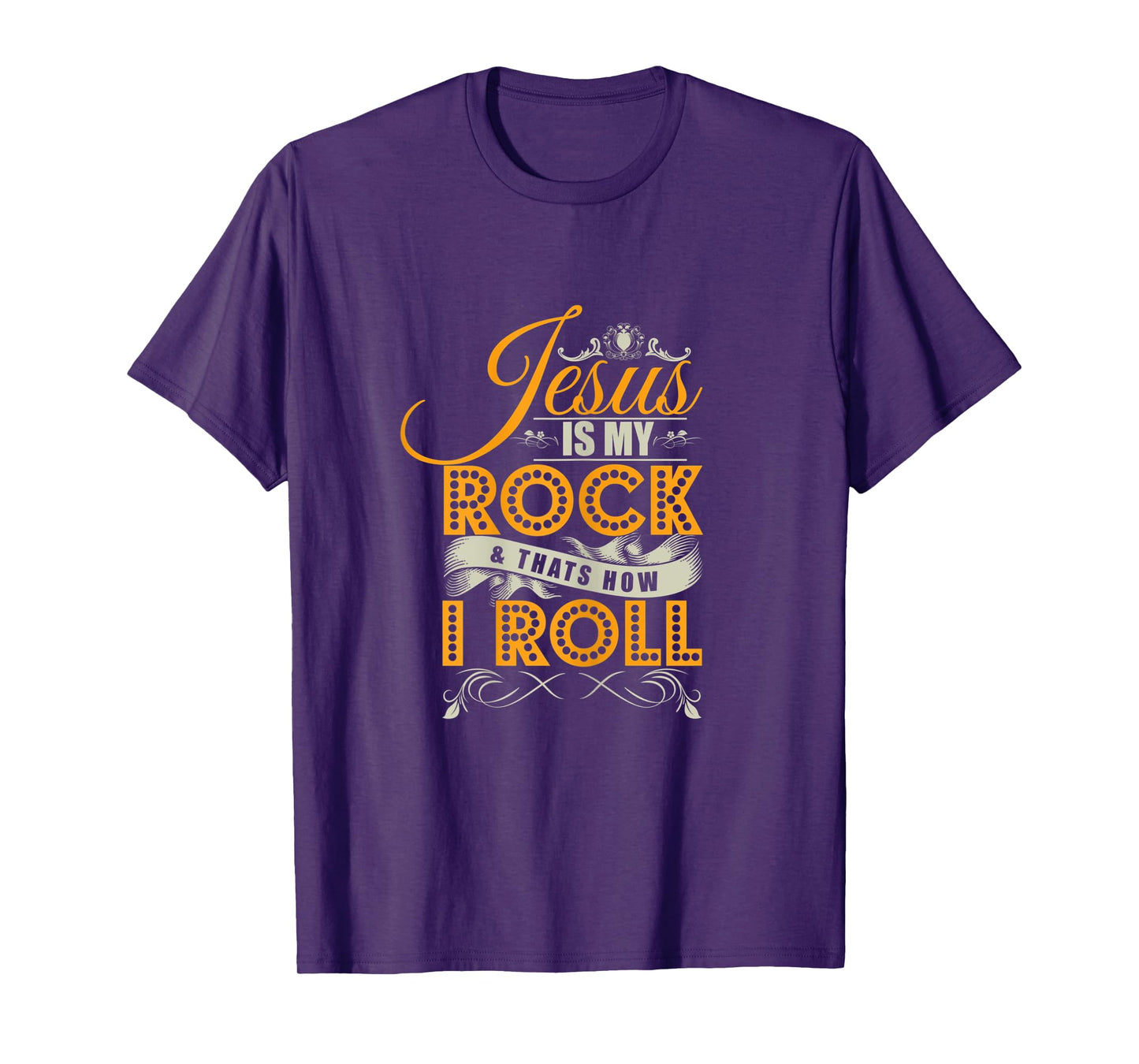 Jesus Is My Rock & That's How I Roll Christian Jesus Apparel T-Shirt