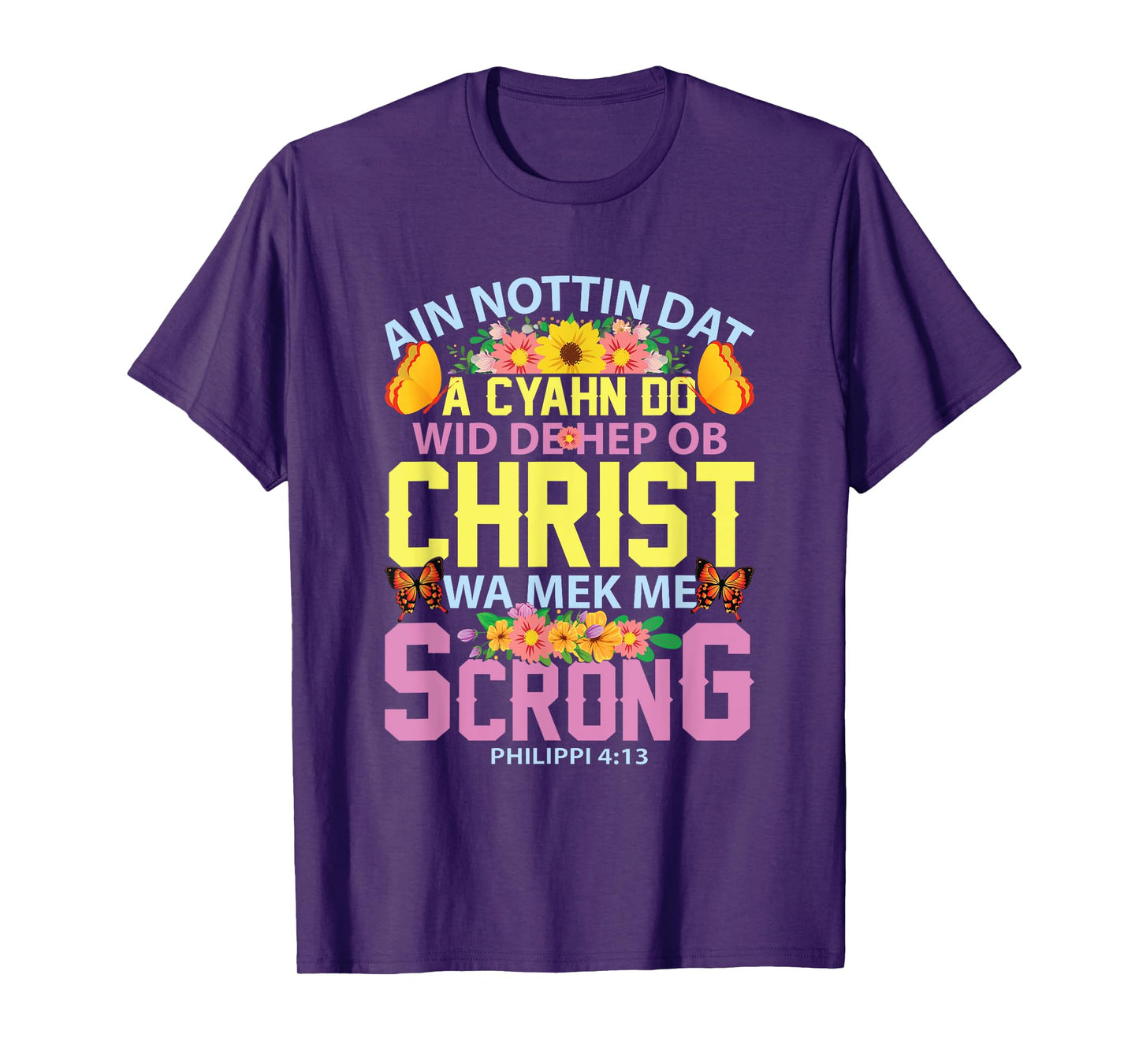 Gullah Geechee Philippians 4:13 I Can Do All Things Bible T-Shirt