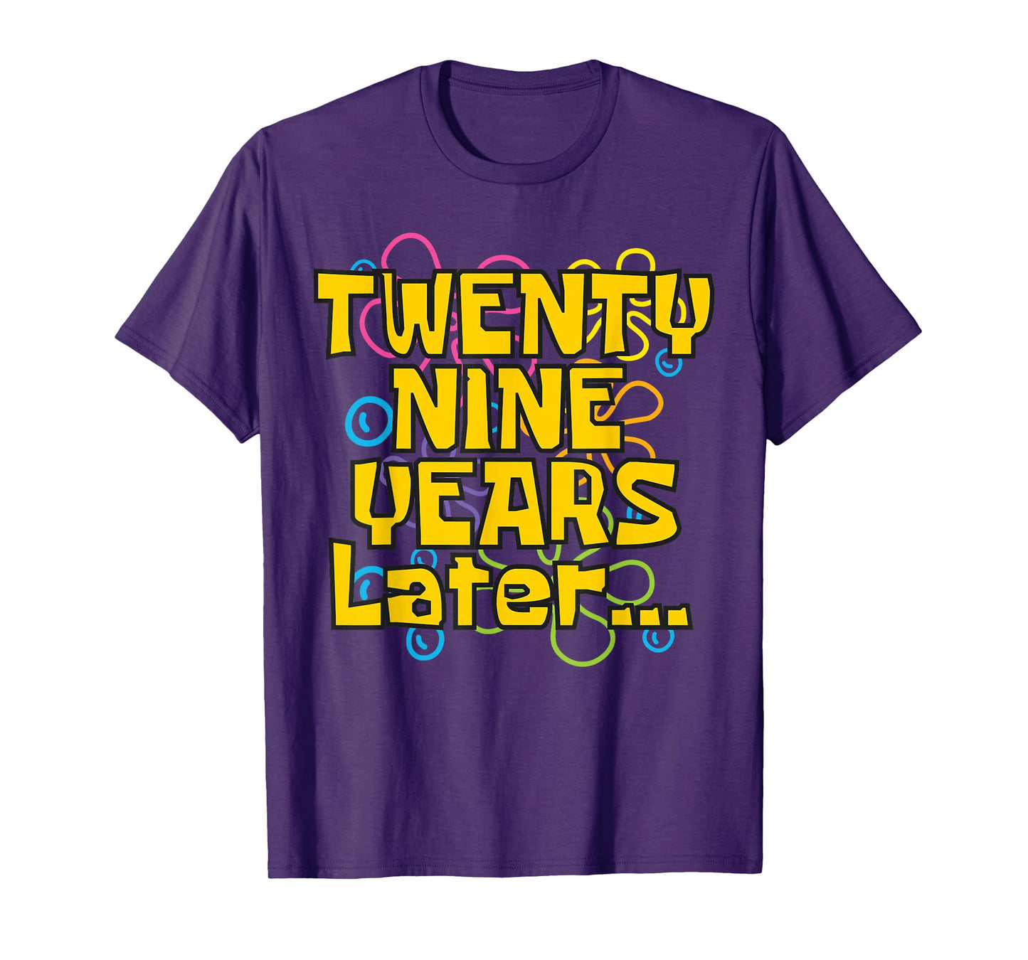 29 Years Old 29th Birthday Funny Quote Birthday Party Meme T-Shirt