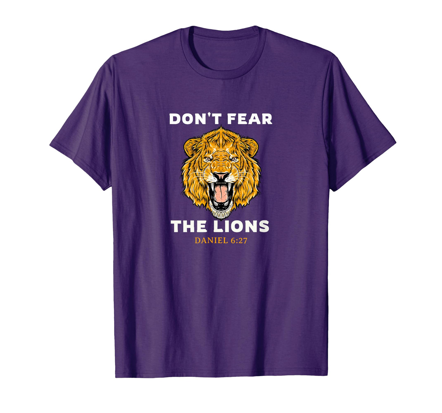 Don't Fear the Lions Daniel 6:27 Bible T-Shirt