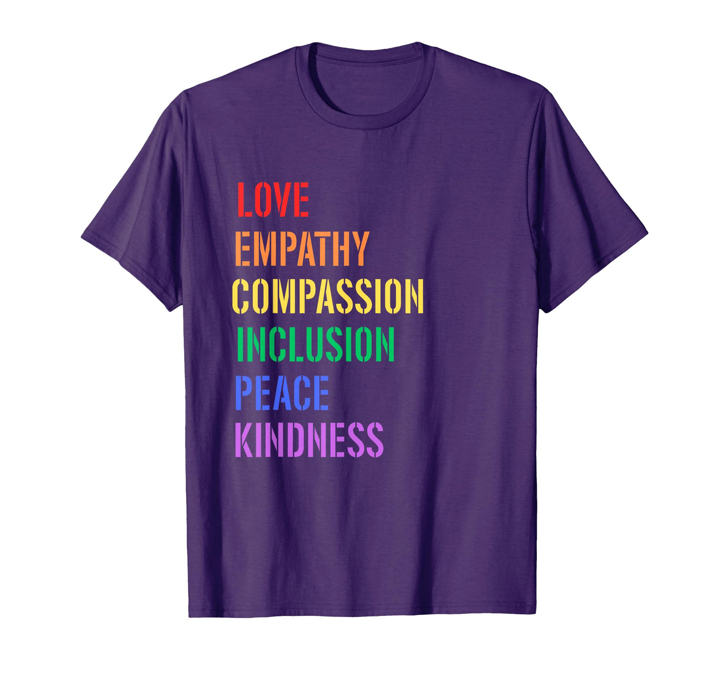 Spread Love Empathy Compassion Peace Kindness Inclusion Quot T-Shirt