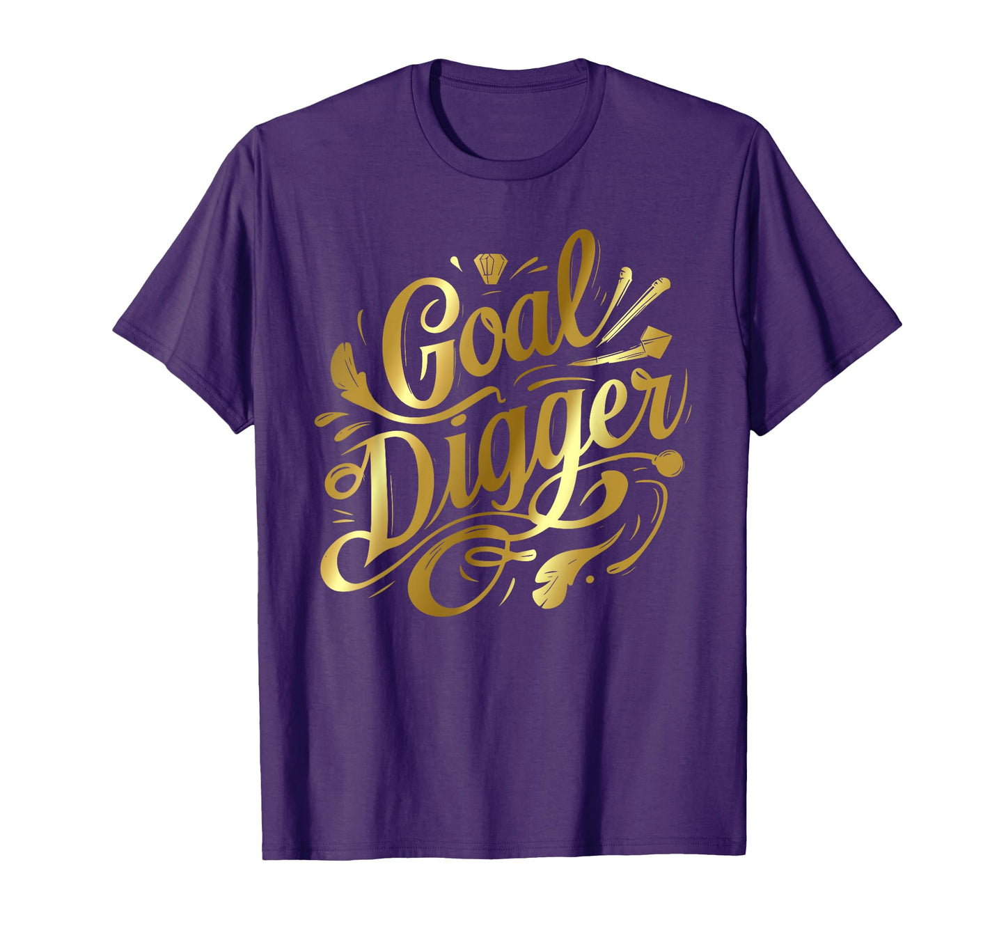 Goal Digger Women Female Inspirational Quote T-Shirt