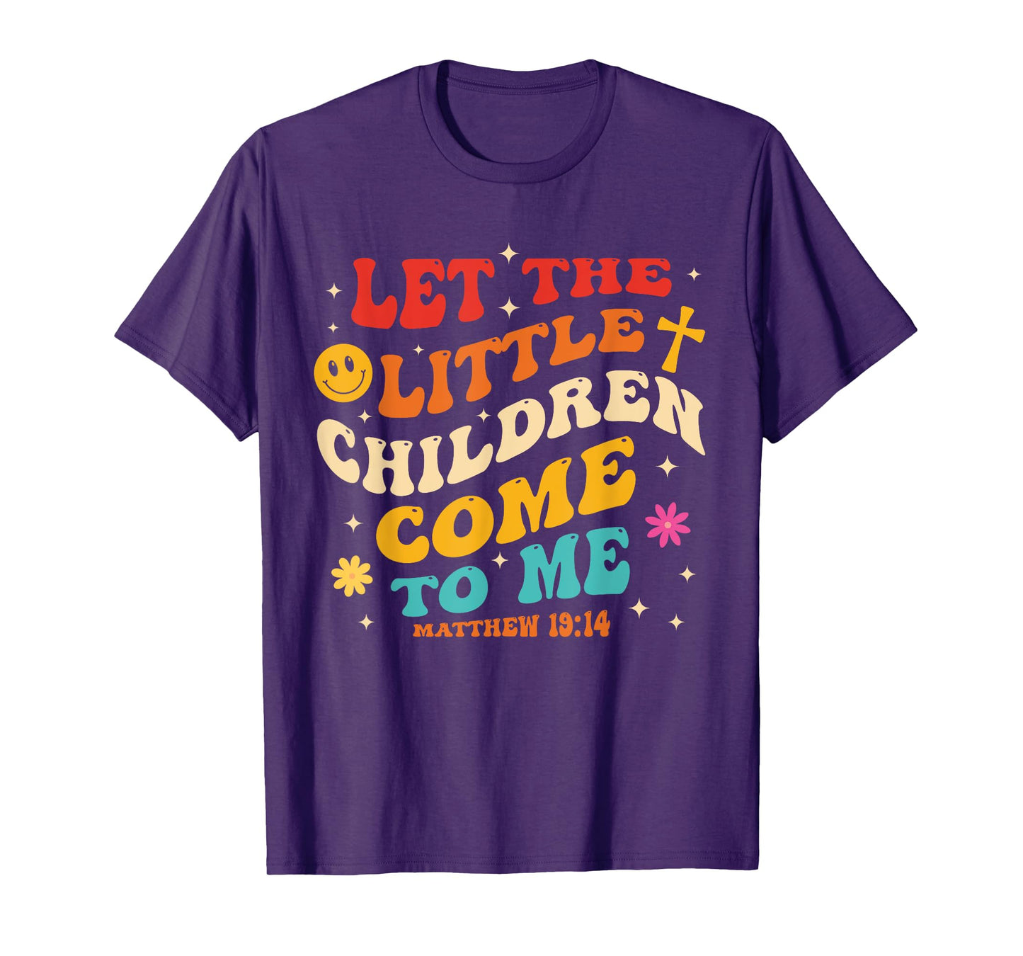 Let The Little Children Come To Me Matthew 19:14 Design T-Shirt