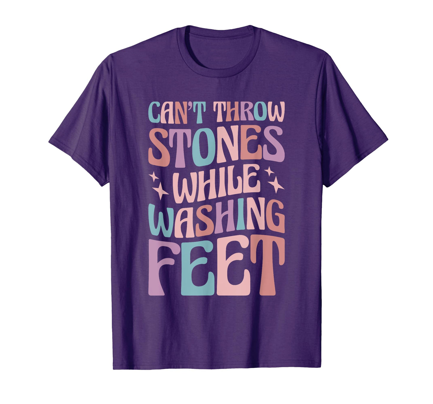 Can’t Throw Stones While Washing Feet T-Shirt