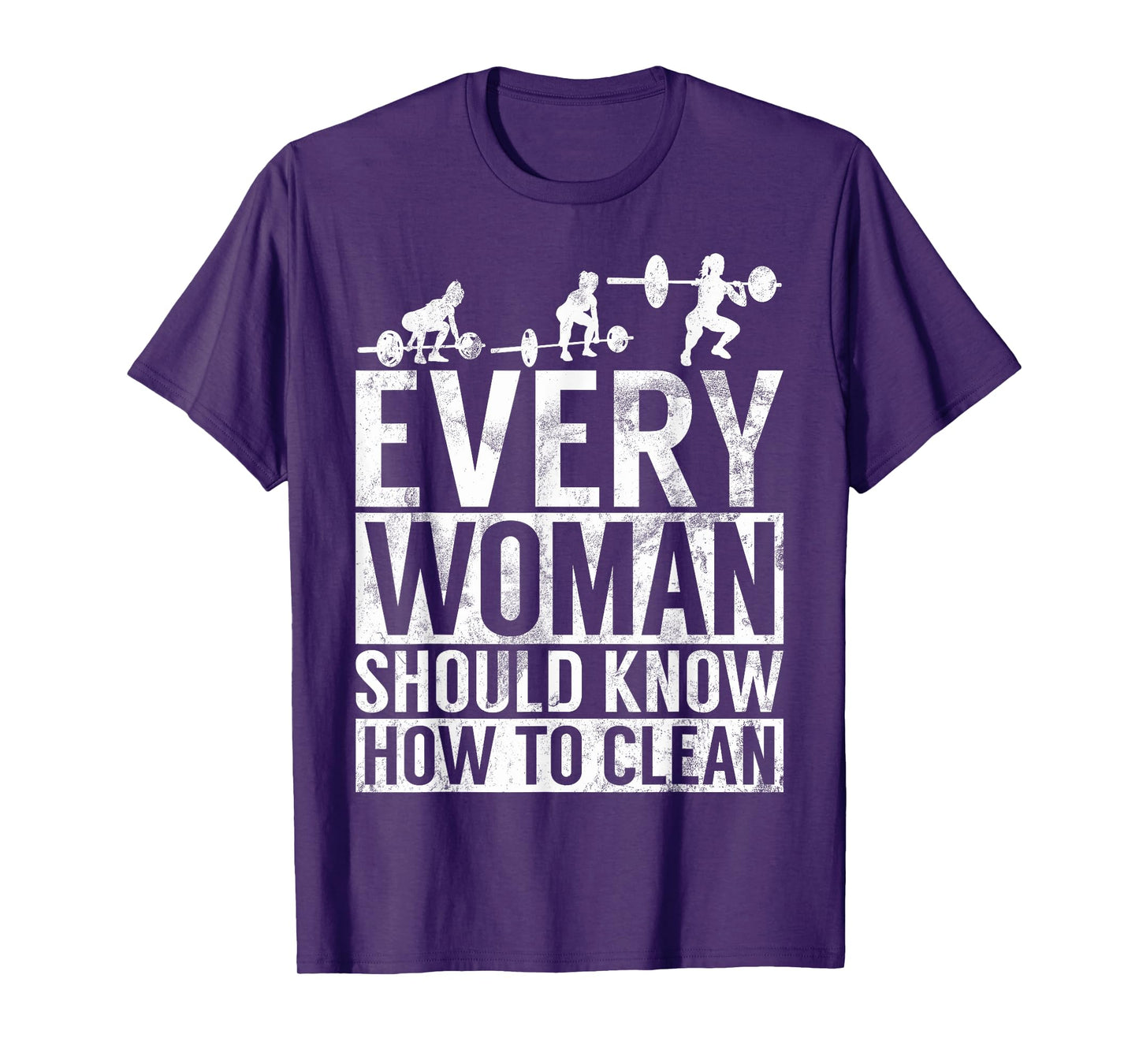 Every Women Should Know How to Clean Training Girls Workout T-Shirt