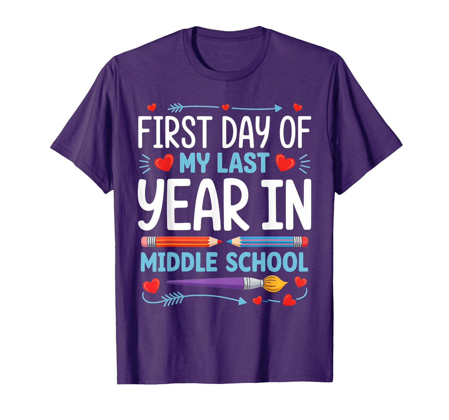 First Day Of My Last Year In Middle School Back To School T-Shirt