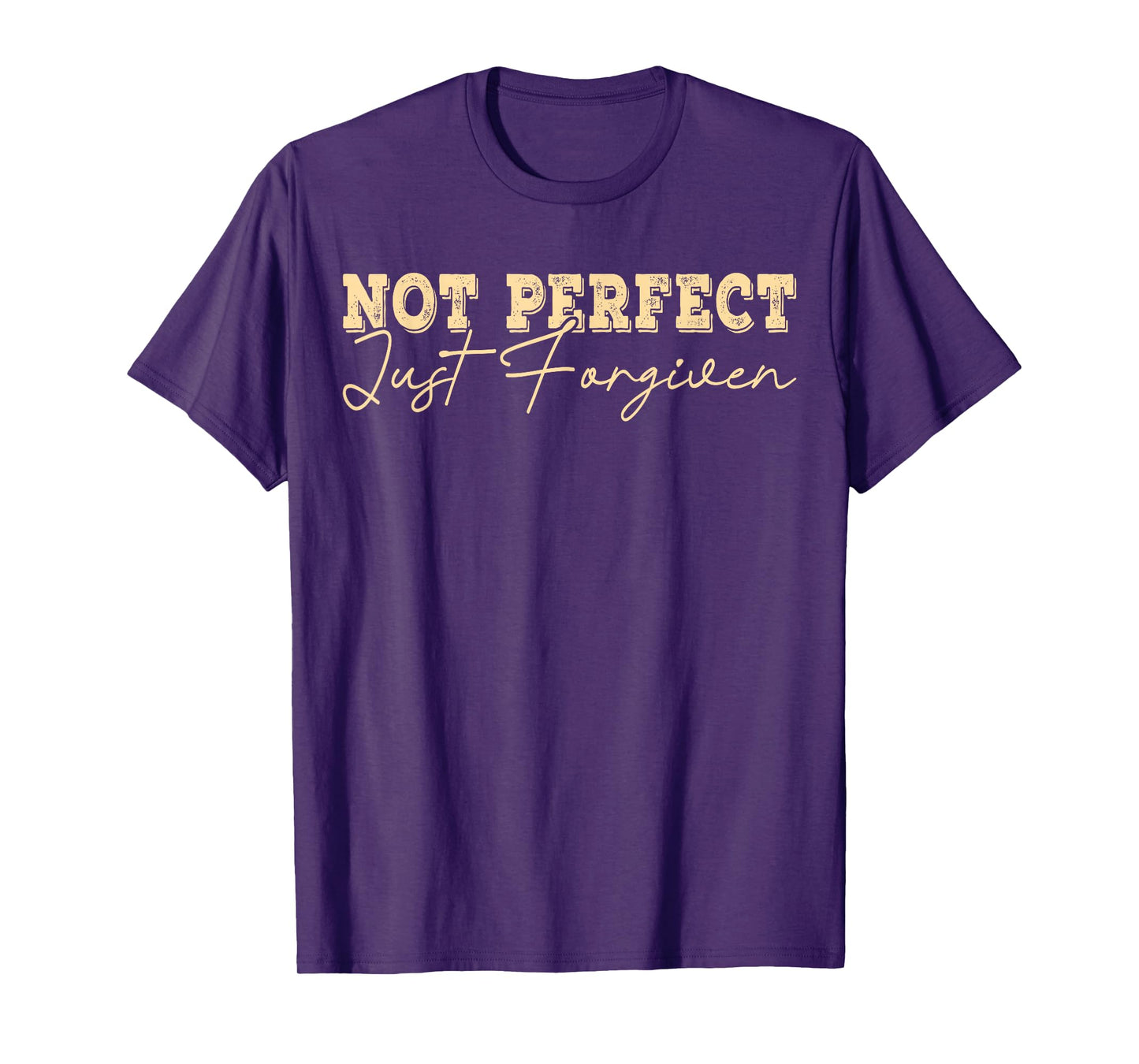 Not Perfect Just Forgiven Christian Faith God Jesus T-Shirt