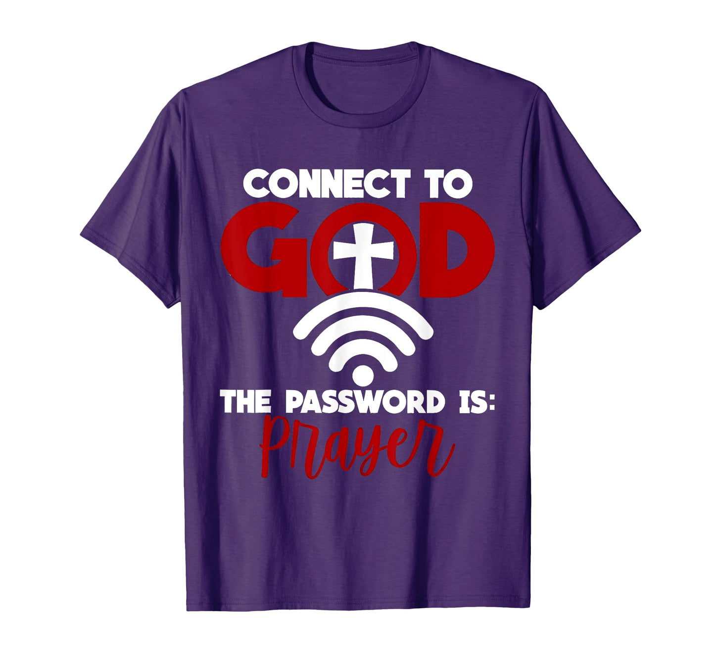 Connect To God Password Prayer Jesus Christian Saying Bible T-Shirt