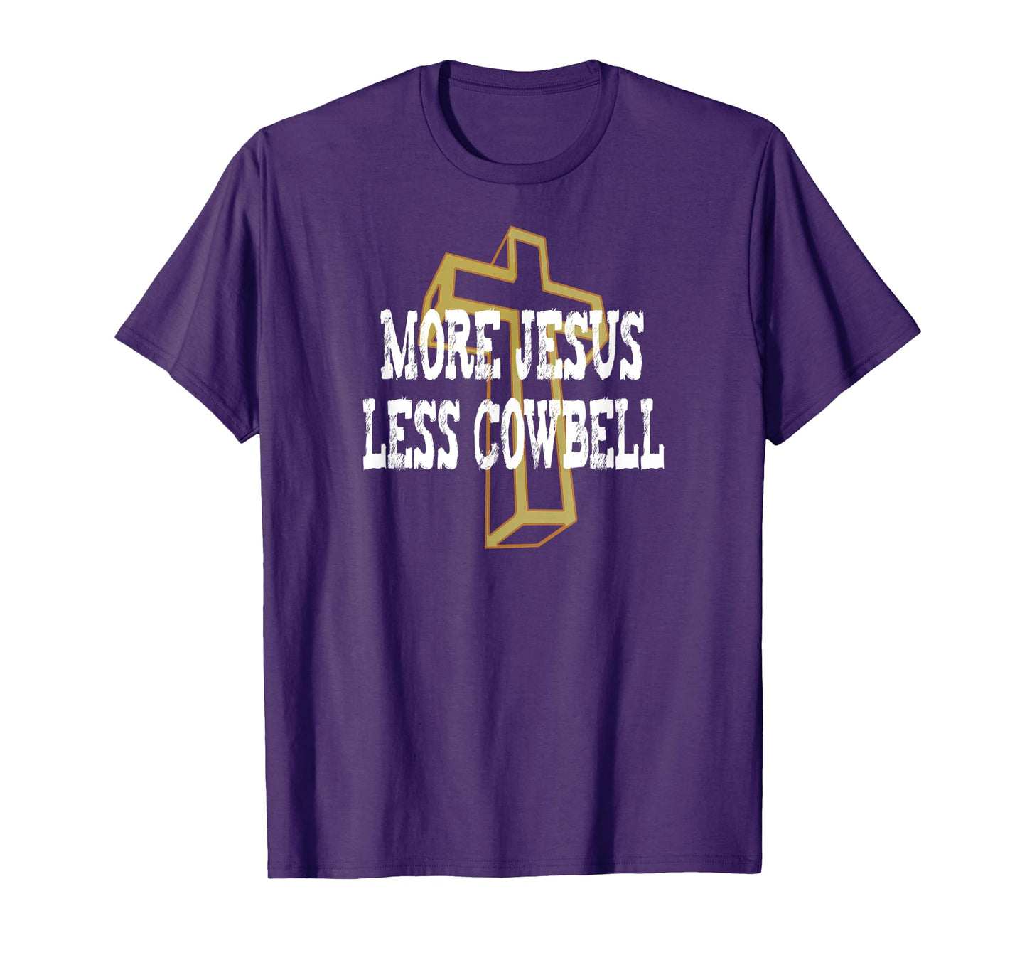 More Jesus Less Cowbell Funny Christian Saying T-Shirt