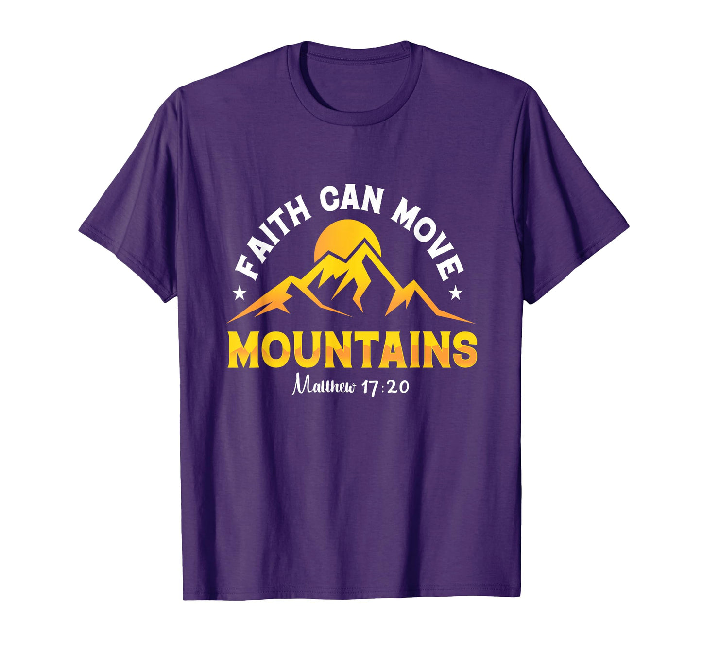 Faith Can Move Mountains Bible Verse Apparel T-Shirt