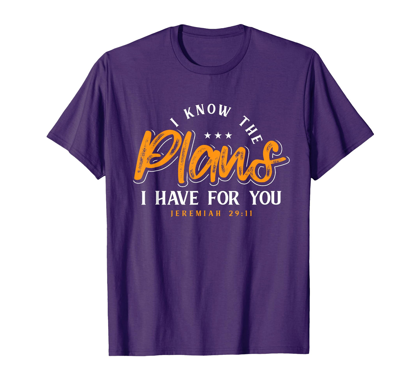 I Know The Plans I Have For You Prayer T-Shirt